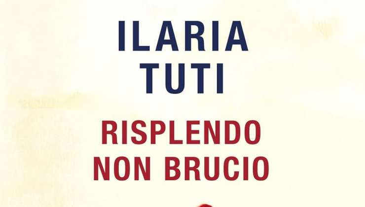 Risplendo non brucio di Ilaria Tuti