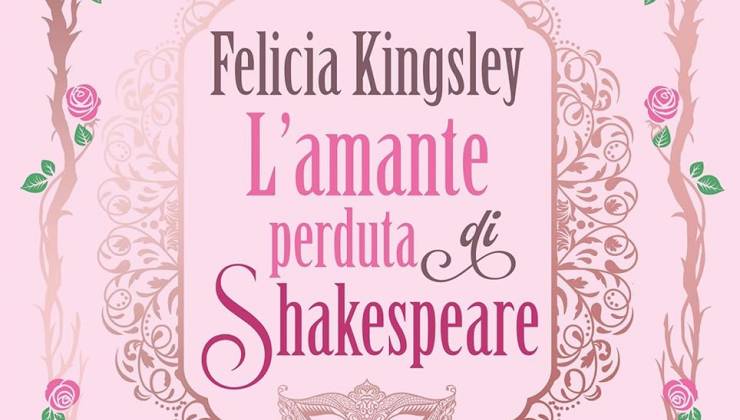 L’amante perduta di Shakespeare di Felicia Kingsley
